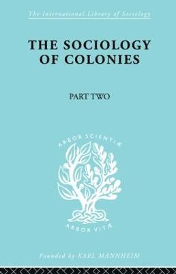 bokomslag The Sociology of Colonies [Part 2]