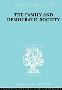 bokomslag The Family and Democractic Society