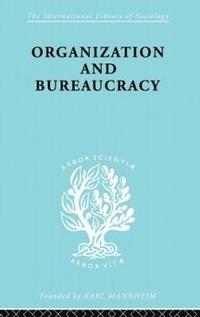 bokomslag Organization and Bureaucracy