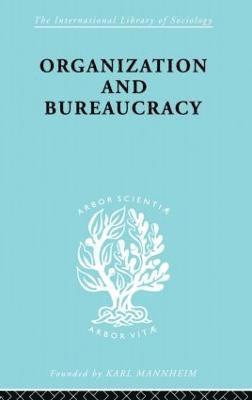 Organization and Bureaucracy