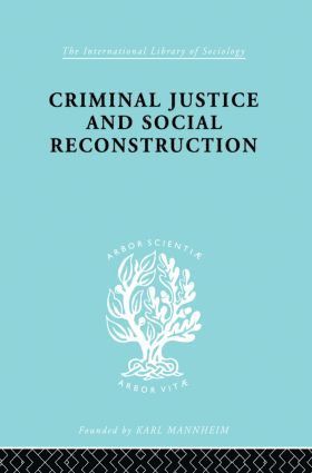 Criminal Justice and Social Reconstruction 1