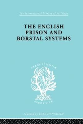 The English Prison and Borstal Systems 1