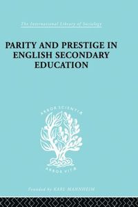 bokomslag Parity and Prestige in English Secondary Education