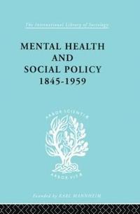 bokomslag Mental Health and Social Policy, 1845-1959