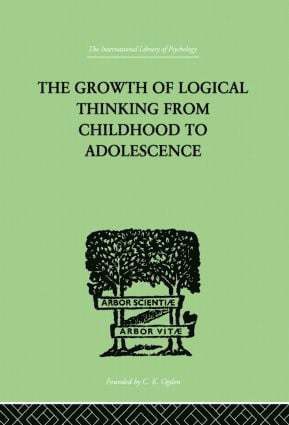 Jean & Inhelder Piaget, Bärbel Inhelder, Jean Piaget - Growth Of Logical Thinking From Childhood To Adolescence, Häftad