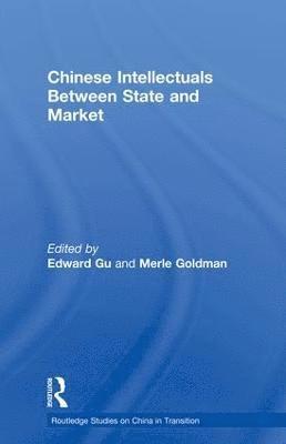 Chinese Intellectuals Between State and Market 1