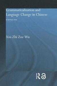 bokomslag Grammaticalization and Language Change in Chinese