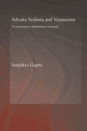 Sanjukta Gupta - Advaita Vedanta and Vaisnavism, Häftad