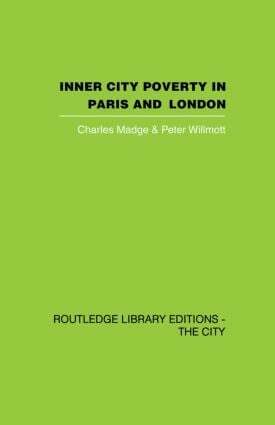 Charles Madge, Peter Willmott - Inner City Poverty in Paris and London, Häftad