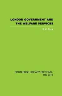 bokomslag London Government and the Welfare Services