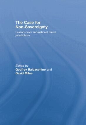 Godfrey Baldacchino, David Milne - Case for Non-Sovereignty, Häftad