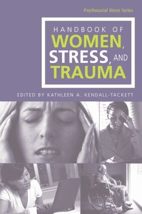 Kathleen A. Kendall-Tackett - Handbook of Women, Stress and Trauma, Häftad