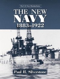 bokomslag The New Navy, 1883-1922