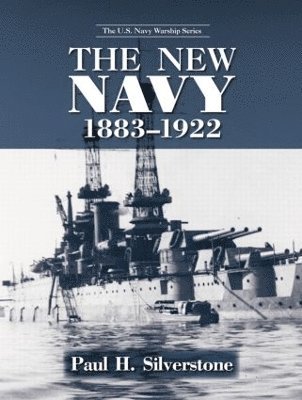 The New Navy, 1883-1922 1