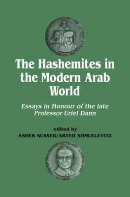 bokomslag The Hashemites in the Modern Arab World