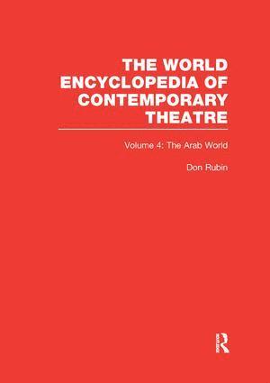 bokomslag World Encyclopedia of Contemporary Theatre Volume 4: The Arab World