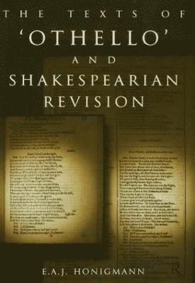 E. A. J. Honigmann - Texts of Othello and Shakespearean Revision, Häftad