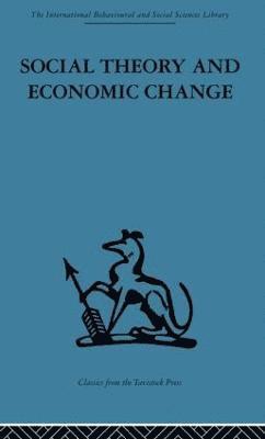 Social Theory and Economic Change 1