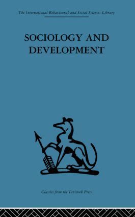Emanuel De Kadt, Gavin Williams - Sociology and Development, Häftad