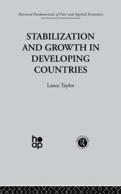 L. Taylor - Stabilization and Growth in Developing Countries, Häftad