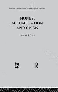 bokomslag Money, Accumulation and Crisis