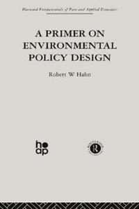 bokomslag A Primer on Environmental Policy Design
