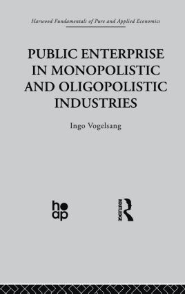 bokomslag Public Enterprise in Monopolistic and Oligopolistic Enterprises