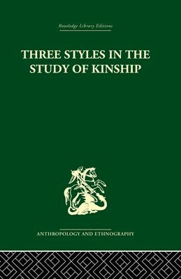 Three Styles in the Study of Kinship 1