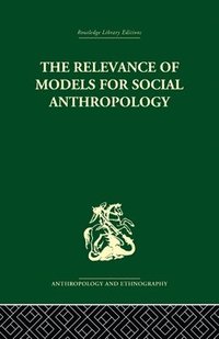 bokomslag The Relevance of Models for Social Anthropology