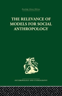 Michael Banton - Relevance of Models for Social Anthropology, Häftad