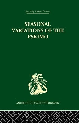 Seasonal Variations of the Eskimo 1