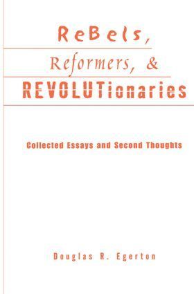 bokomslag Rebels, Reformers, and Revolutionaries