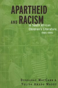 bokomslag Apartheid and Racism in South African Children's Literature 1985-1995