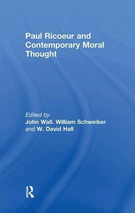 William Schweiker, John Wall, David Hall - Paul Ricoeur and Contemporary Moral Thought, Häftad