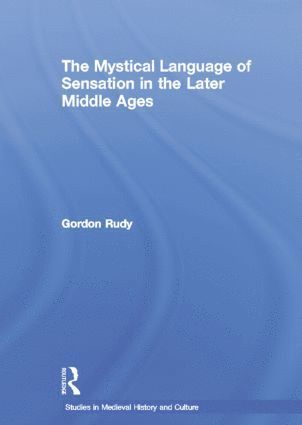 bokomslag Mystical Language of Sensation in the Later Middle Ages