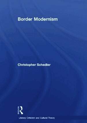 Christopher Schedler - Border Modernism, Häftad