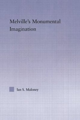 Melville's Monumental Imagination 1