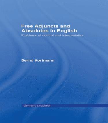 bokomslag Free Adjuncts and Absolutes in English