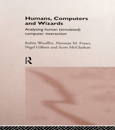 Norman Fraser, Nigel Gilbert, Scott McGlashan, Robin Wooffitt - Humans, Computers and Wizards, Häftad