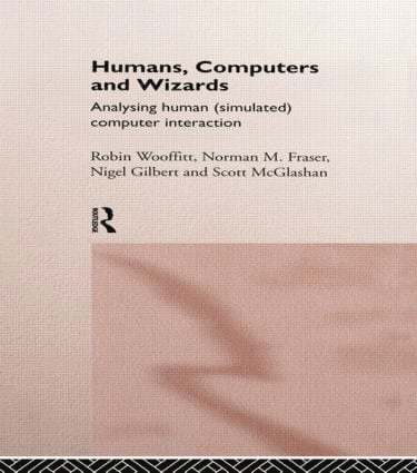 Norman Fraser, Nigel Gilbert, Scott McGlashan, Robin Wooffitt - Humans, Computers and Wizards, Häftad