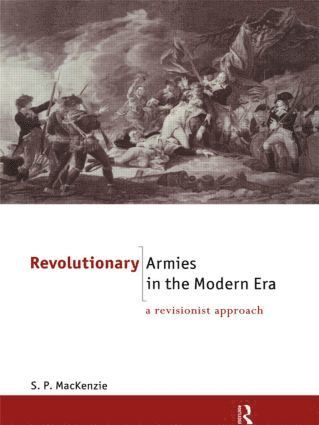 bokomslag Revolutionary Armies in the Modern Era