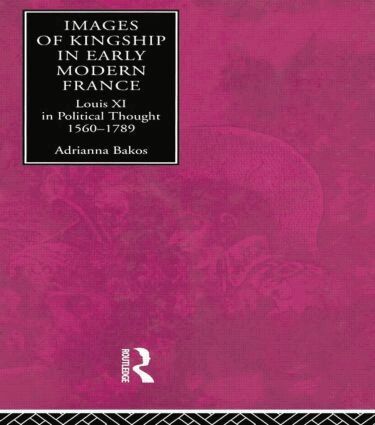 Adrianna E. Bakos - Images of Kingship in Early Modern France, Häftad