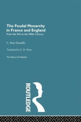 C. Petit-Dutaillis - Feudal Monarchy in France and England, Häftad