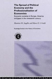 bokomslag The Spread of Political Economy and the Professionalisation of Economists