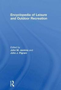 bokomslag Encyclopedia of Leisure and Outdoor Recreation