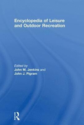 Encyclopedia of Leisure and Outdoor Recreation 1