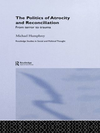bokomslag Politics of Atrocity and Reconciliation
