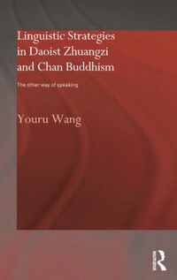 bokomslag Linguistic Strategies in Daoist Zhuangzi and Chan Buddhism