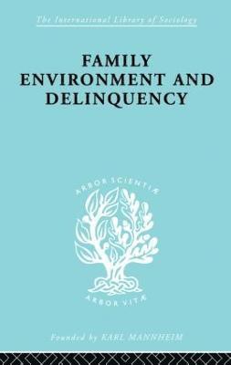 Family Environment and Delinquency 1
