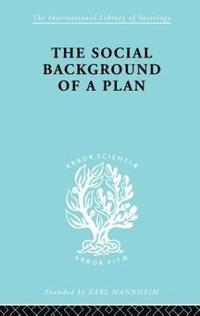 bokomslag The Social Background of a Plan